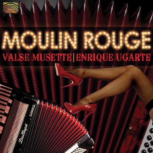 Enrique Ugarte:  Moulin Rouge - Valse Musette_poster_image