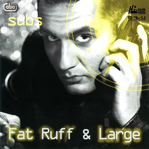 Fat Ruff, Large
