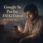 Google Se Puchu Dil Ki Dawai