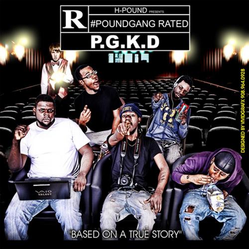H-Pound Presents : #PoundGang Rated P.G.K.D.