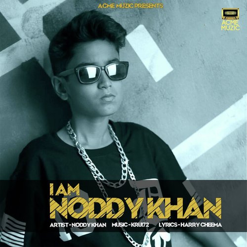 I Am Noddy Khan