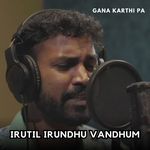 Irutil Irundhu Vandhum