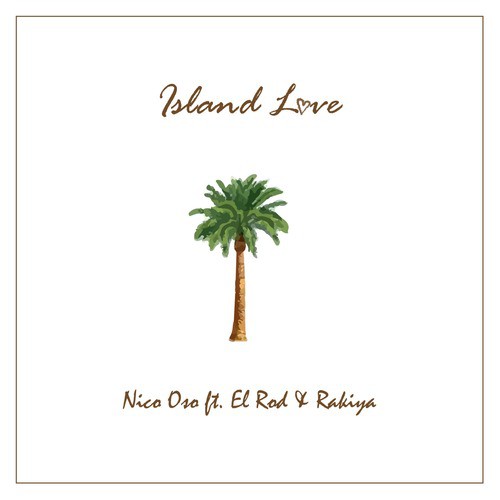 Island Love (feat. El Rod & Kiya Monet)