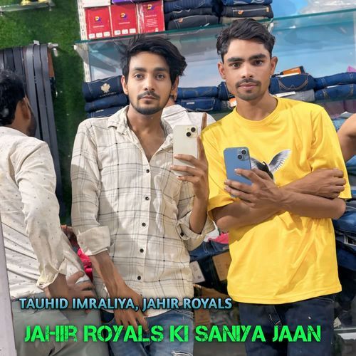 Jahir Royals Ki Saniya Jaan