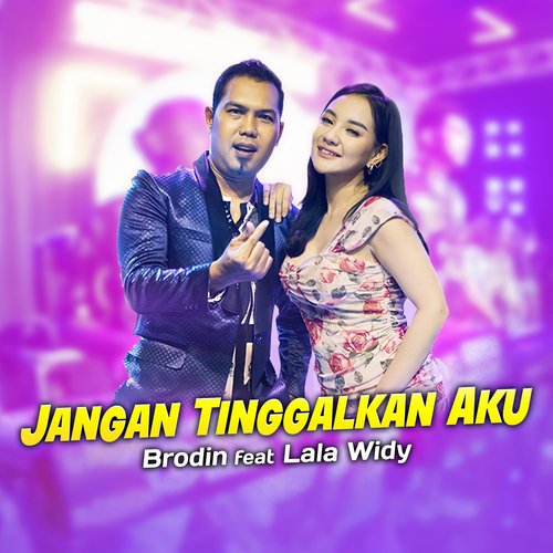 Jangan Tinggalkan Aku (feat. Lala Widy)