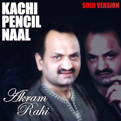 Kachi Pencil Naal (Solo Version)