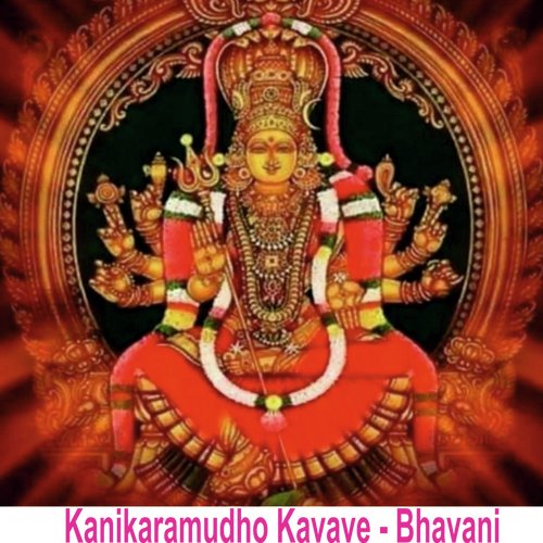 Kanikaramudho Kavave - Bhavani
