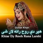 Khiar Dy Rooh Rana Larshi