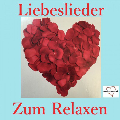 Liebeslieder zum Relaxen