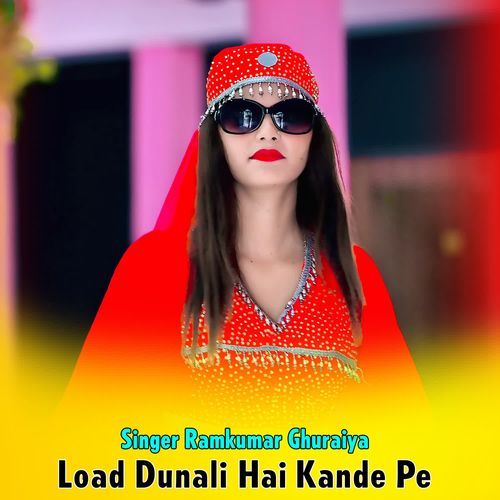 Load Dunali Hai Kande Pe