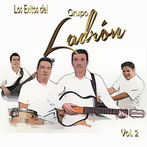 Los Exitos Del Grupo Ladrón, Vol. 2_poster_image