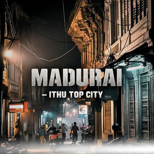 Madurai - Ithu Top City