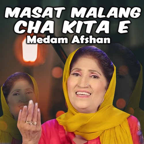 Masat Malang Cha Kita E