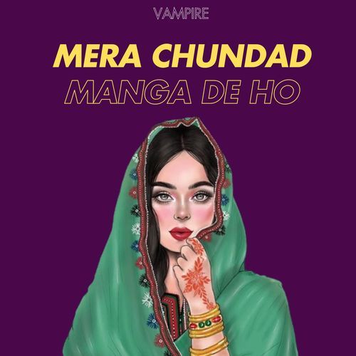 Mera Chundad Manga De Ho