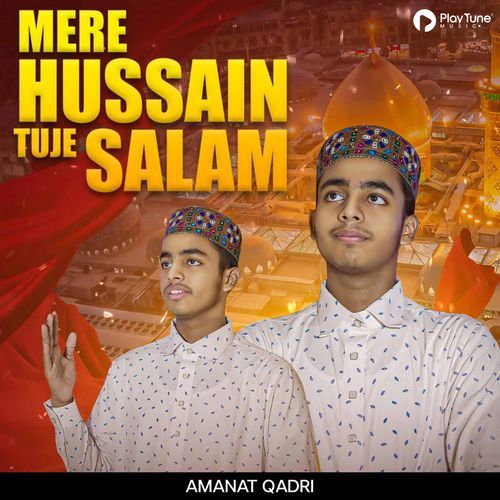 Mere Hussain Tujhe Salam