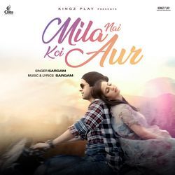 Mila Nai Koi Aur (Male Version)-AC8ZfTVvUnc