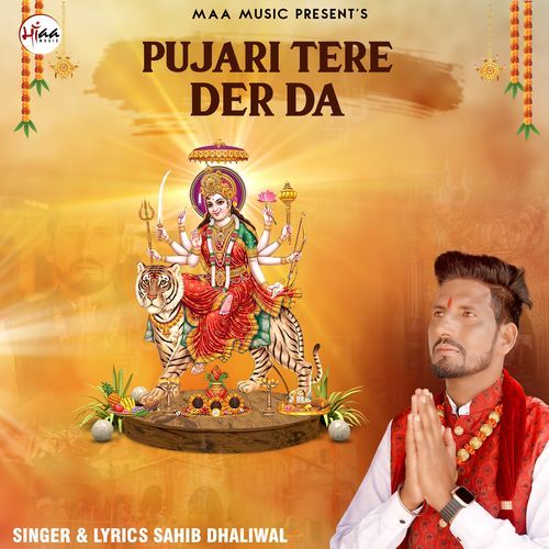 Pujari Tere Der Da