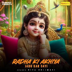 Radha Ki Akhiya Jadu Kar Gayi-JykJfEdHenI