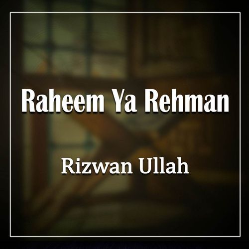 Raheem Ya Rehman