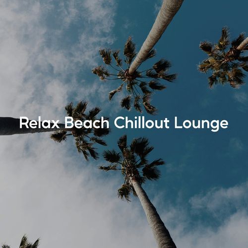 Relax Beach Chillout Lounge