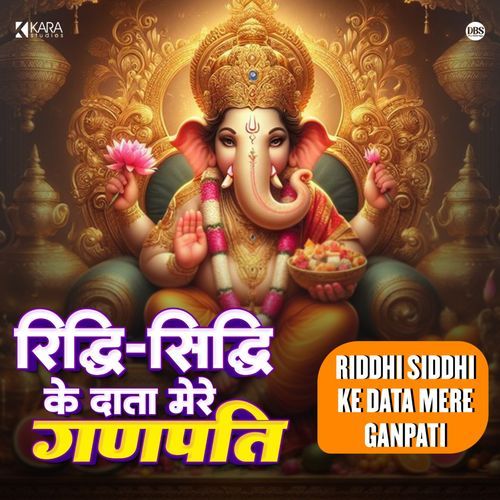 Riddhi Siddhi Ke Data Mere Ganpati