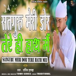 Satguru Meri Dor Tere Hi Hath Mei-E1sbWAR9XkY