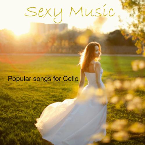 Sexy Music - Popular Song for Cello - The Child in Us