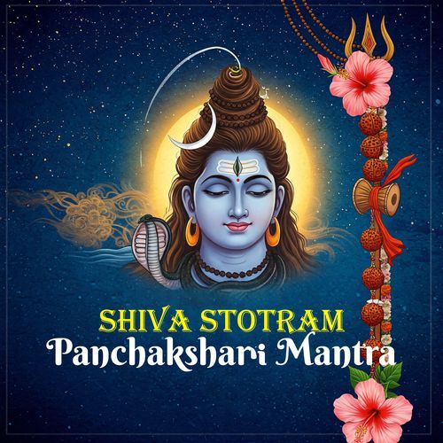 Shiva Stotram - Panchakshari Mantra