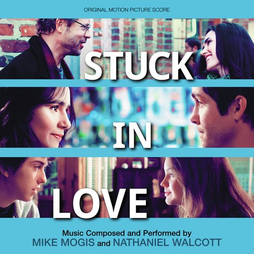 Stuck in Love (Original Motion Picture Score)_poster_image