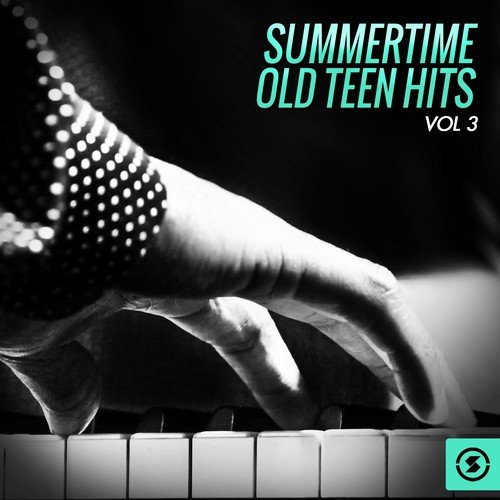 Summertime Old Teen Hits, Vol. 3