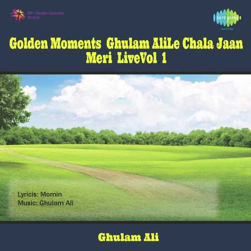 The Golden Moments - Ghulam Ali