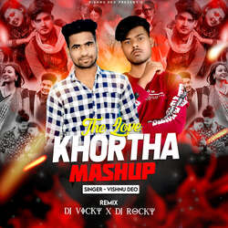 The Love Khortha Mashup-IDogeD1CUEo