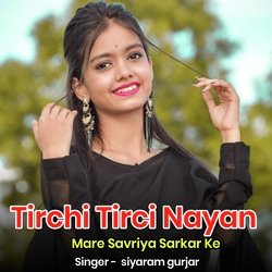 Tirchi Tirci Nayan Mare Savriya Sarkar Ke-BBFGXDx-BHk