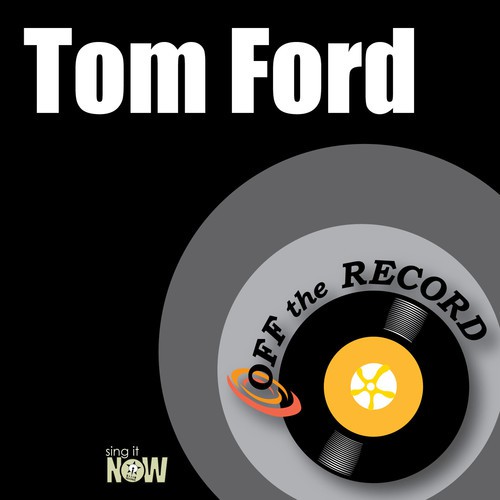 Gør det ikke Følsom dræbe Tom Ford Songs Download - Free Online Songs @ JioSaavn