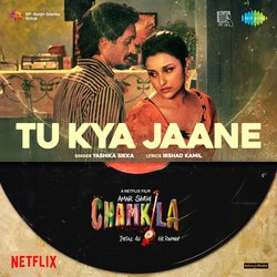 Tu Kya Jaane (From &quot;Amar Singh Chamkila&quot;)-BiQZdSdjX2Q