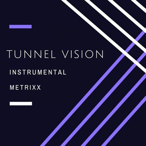 Tunnel Vision (Instrumental)