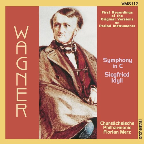 Wagner: Symphony & Siegfried Idyll (Original Version)