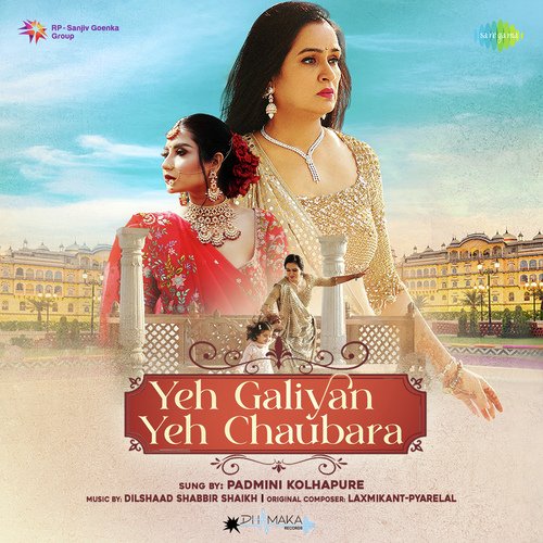 Yeh Galiyan Yeh Chaubara - Padmini Kolhapure