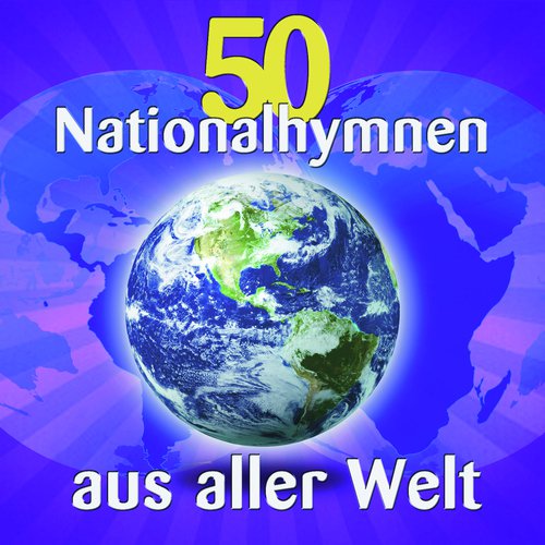 50 Nationalhymnen aus aller Welt