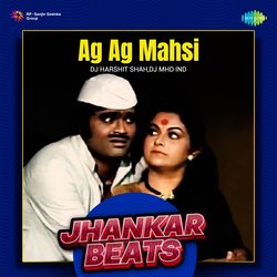 Ag Ag Mahsi - Jhankar Beats-Bw4TSDIFGgo