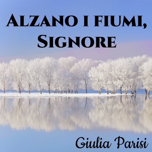 Alzano i fiumi, Signore