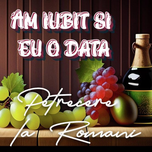 Am iubit si eu o data