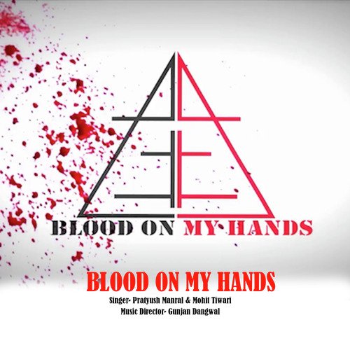 BLOOD ON MY HANDS