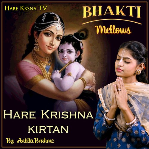 Bhakti Mellows - Hare Krishna Kirtan