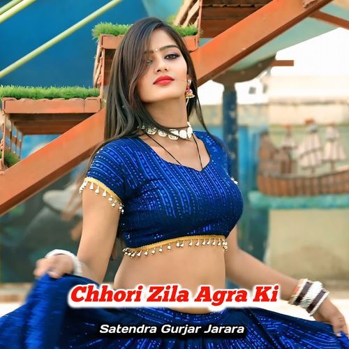 Chhori Zila Agra Ki