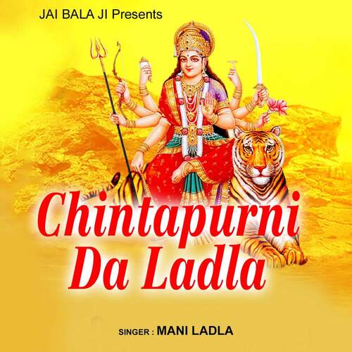 Main Ladla Chintapurni Da