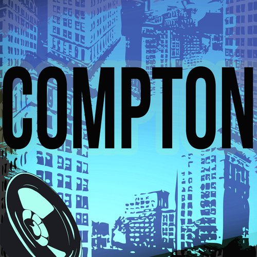 Compton (A Tribute to Kendrick Lamar and Dr Dre)