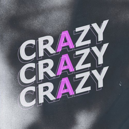 Crazy Lyrics - Crazy - Only on JioSaavn