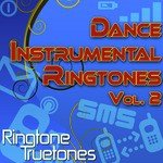 Dance Instrumental Ringtones Vol. 2 - Dance Music Ringtones For Your Cell Phone