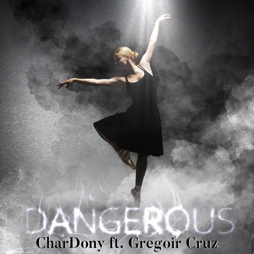 Dangerous (feat. Gregoir Cruz)